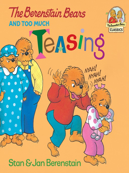 Title details for The Berenstain Bears and Too Much Teasing by Stan Berenstain - Wait list